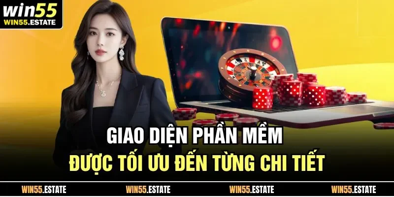 Tải App Win55 2 Giao diện phần mềm được tối ưu đến từng chi tiết