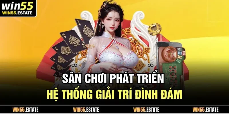 Sân chơi phát triển hệ thống giải trí đình đám 